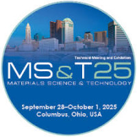 MS&T23 - The Materials Science & Technology Conference and Exhibition Columbus 2025