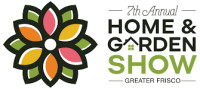 Annual Greater Frisco Home & Garden Show Frisco 2027